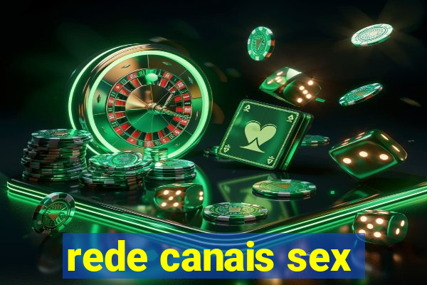 rede canais sex